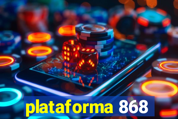 plataforma 868